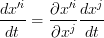 \displaystyle\frac{dx'^i}{dt}=\frac{\partial x'^i}{\partial x^j}\frac{dx^j}{dt}