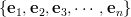 \{\mathbf{e}_1,\mathbf{e}_2,\mathbf{e}_3,\cdots,\mathbf{e}_n\}