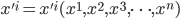 \displaystyle x'^i = x'^i(x^1,x^2,x^3,\cdots,x^n)