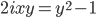 \displaystyle 2ixy=y^2-1