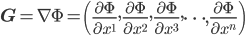 \displaystyle \mathbf{G} = \nabla\Phi = \left(\frac{\partial\Phi}{\partial x^1}, \frac{\partial\Phi}{\partial x^2},\frac{\partial\Phi}{\partial x^3},\cdots,\frac{\partial\Phi}{\partial x^n}\right)