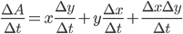 \displaystyle\frac{\Delta A}{\Delta t}=x\frac{\Delta y}{\Delta t}+y\frac{\Delta x}{\Delta t}+\frac{\Delta x\Delta y}{\Delta t}